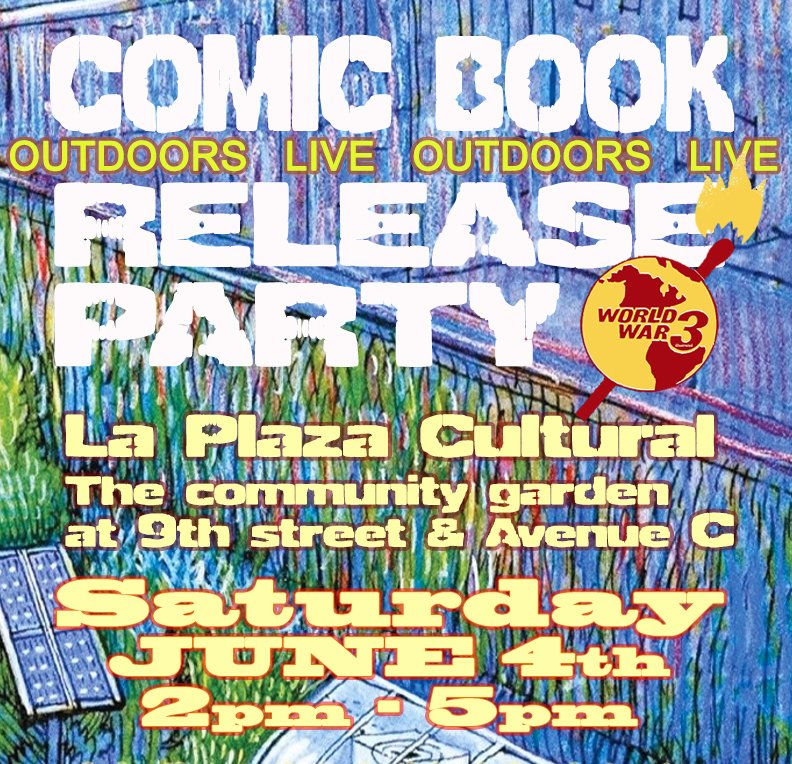 ID: Text on graphic reads Comic Book Release Party Outdoors Live La Plaza Cultural The community garden at 9th street & Avenue C Saturday June 4th 2pm-5pm